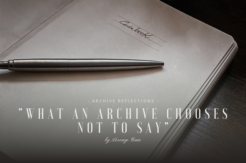 What an Archive Chooses Not to Say
